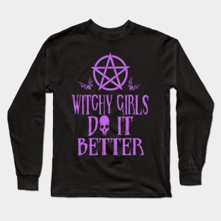 Witchy Girls Do It Better Long Sleeve T-Shirt